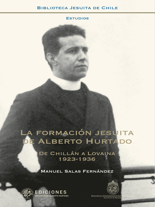 Title details for La formación jesuita de Alberto Hurtado by Manuel Salas - Available